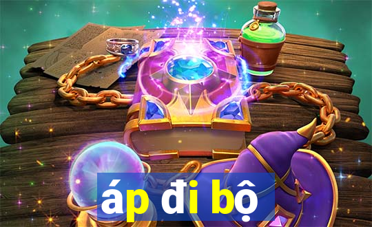 áp đi bộ