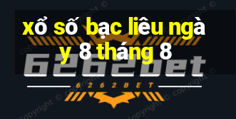 xổ số bạc liêu ngày 8 tháng 8