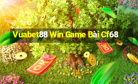 Vuabet88 Win Game Bài Cf68