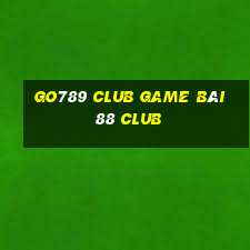 Go789 Club Game Bài 88 Club