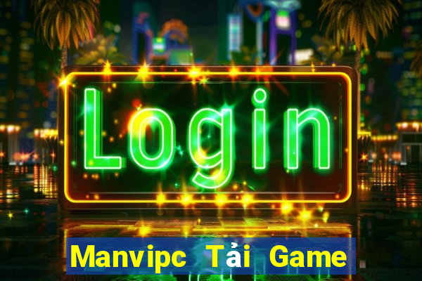 Manvipc Tải Game Bài Đổi Thưởng