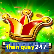 than quay247