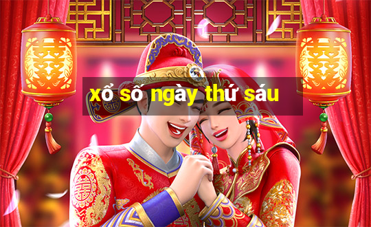 xổ số ngày thứ sáu