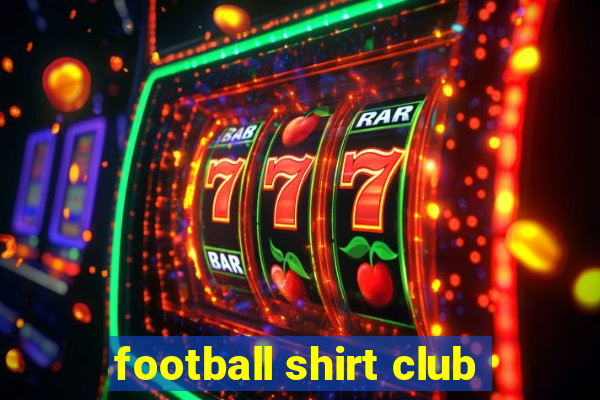 football shirt club