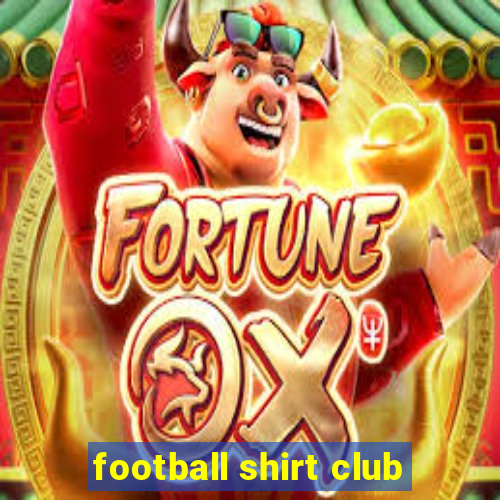 football shirt club