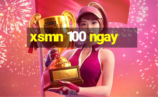 xsmn 100 ngay