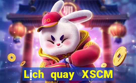 Lịch quay XSCM ngày 30