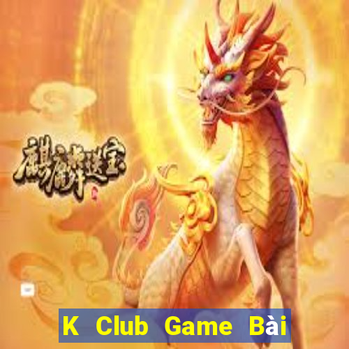 K Club Game Bài Ma Thuật