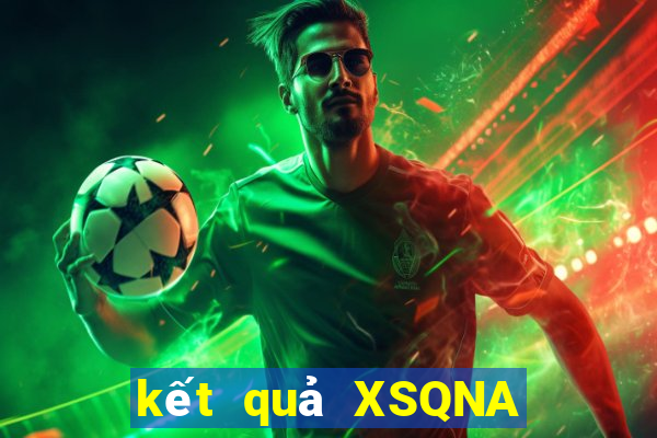 kết quả XSQNA ngày 9