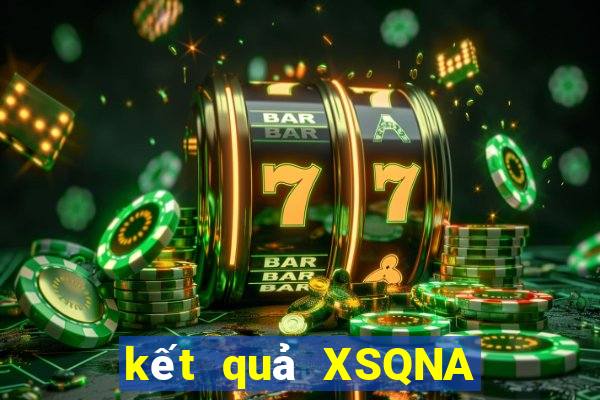 kết quả XSQNA ngày 9