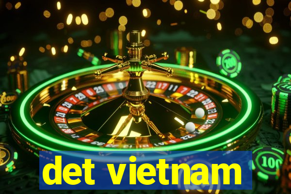 det vietnam