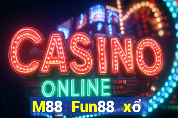 M88 Fun88 xổ số hàng đầu