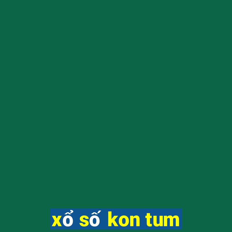 xo so kon tum