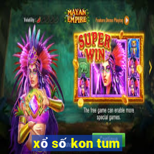 xo so kon tum