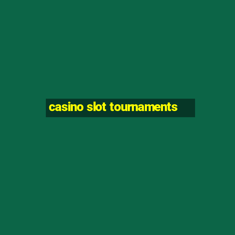 casino slot tournaments