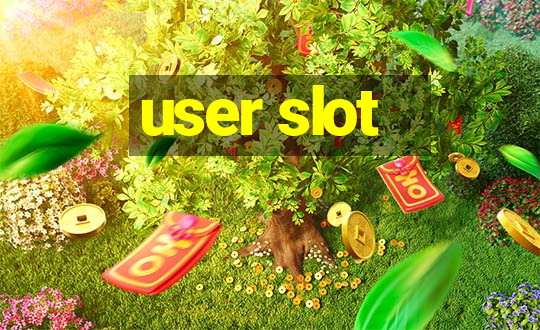 user slot