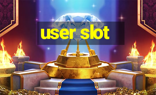 user slot