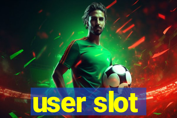 user slot