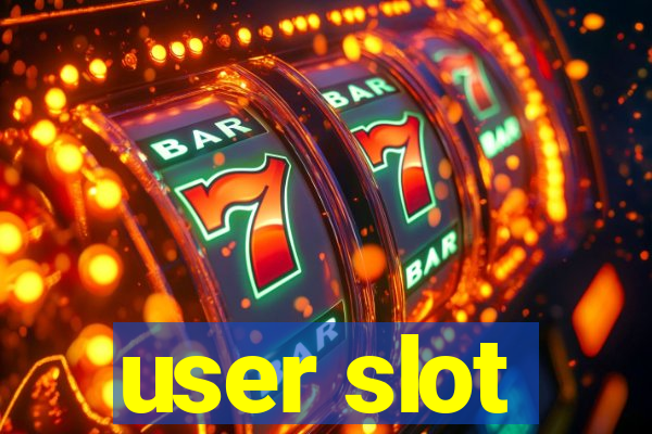 user slot