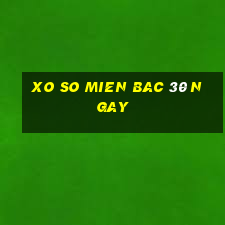 xo so mien bac 30 ngay