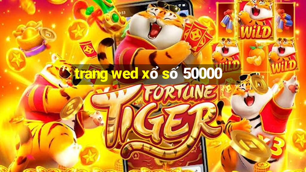 trang wed xổ số 50000