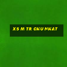 xs m tr chu nhat