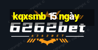 kqxsmb 15 ngày