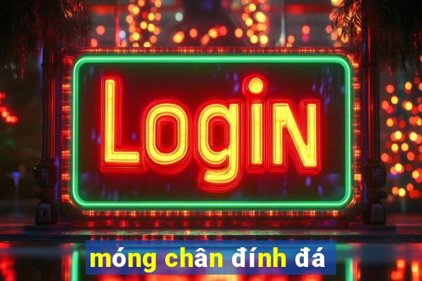 móng chân đính đá