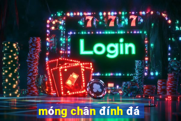 móng chân đính đá