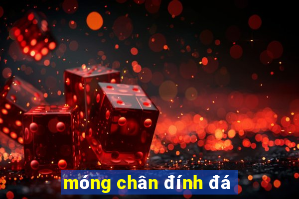 móng chân đính đá