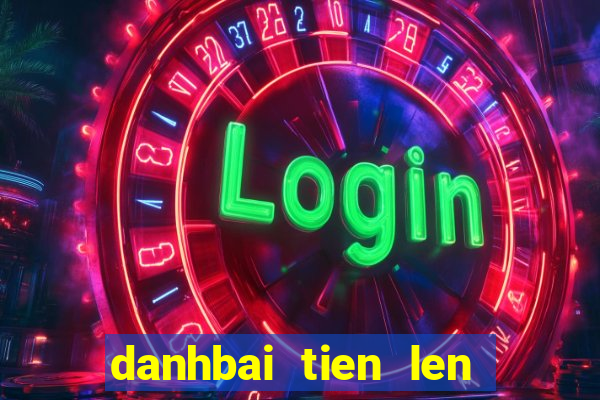 danhbai tien len mien nam