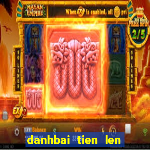 danhbai tien len mien nam