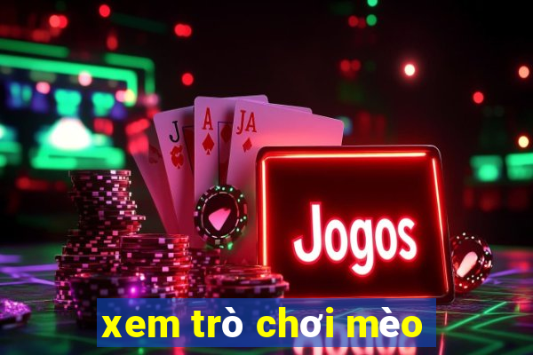 xem trò chơi mèo