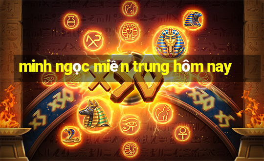 minh ngọc miền trung hôm nay