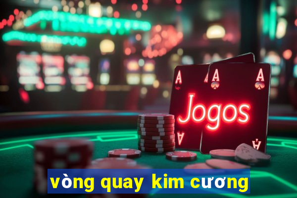 vòng quay kim cương