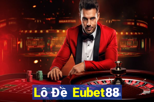 Lô Đề Eubet88