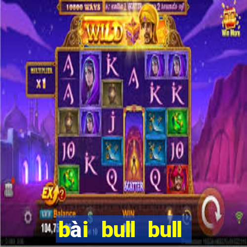 bài bull bull thắng 188 mặt