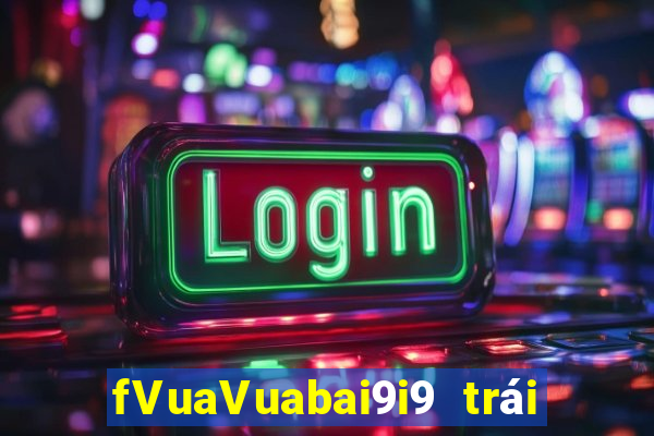 fVuaVuabai9i9 trái cây nổ