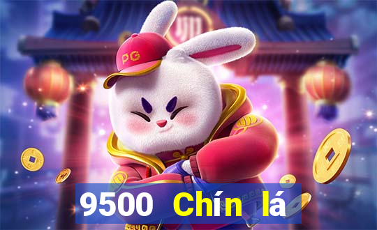 9500 Chín lá game bài