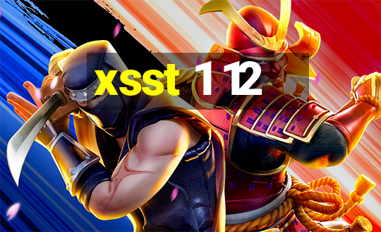 xsst 1 12