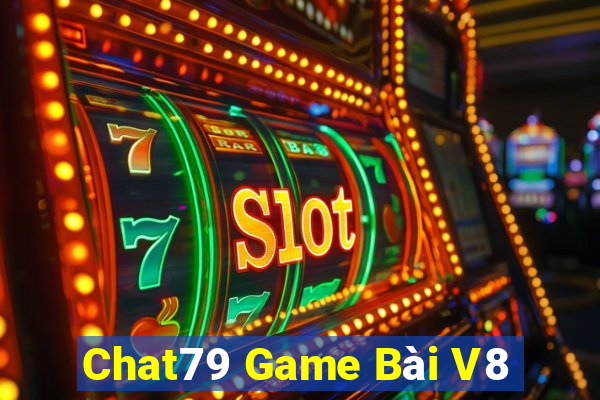 Chat79 Game Bài V8