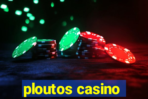 ploutos casino