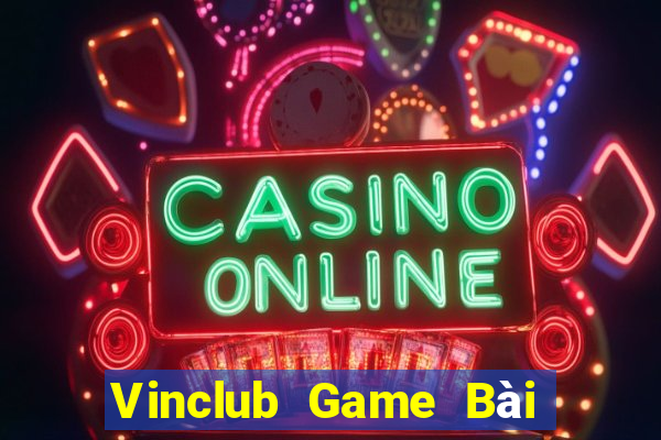 Vinclub Game Bài Ma Cao