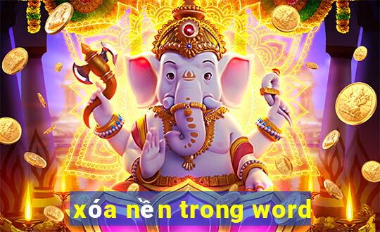 xóa nền trong word