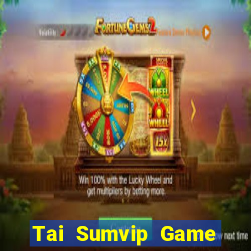 Tai Sumvip Game Bài Đổi Thưởng Uy Tín 2024