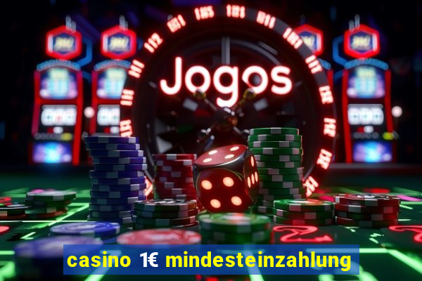 casino 1€ mindesteinzahlung