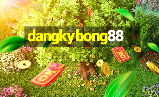 dangkybong88