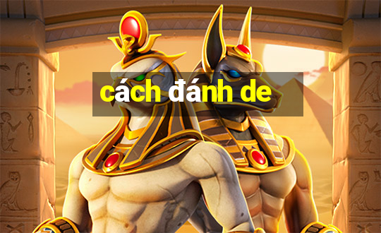 cách đánh de