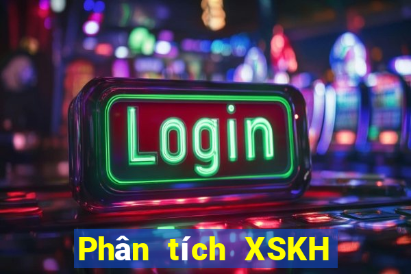 Phân tích XSKH ngày 24