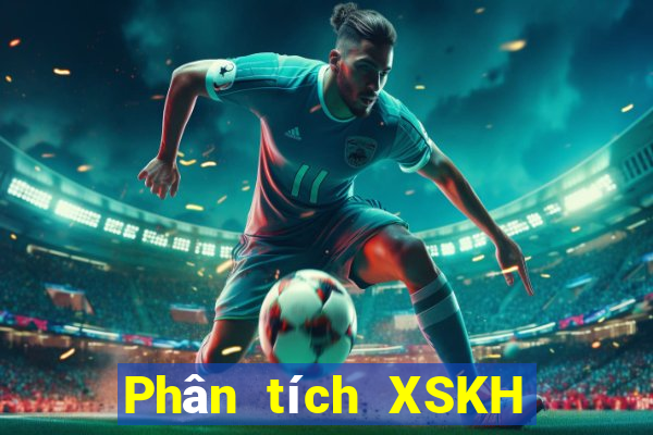 Phân tích XSKH ngày 24